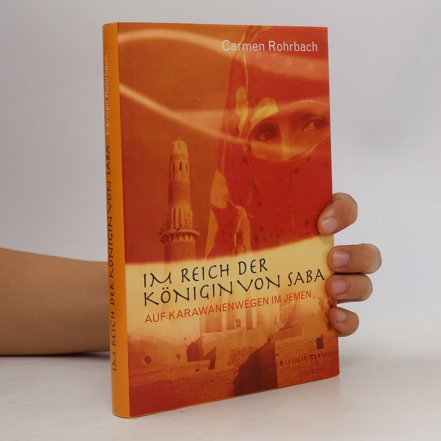 Carmen Rohrbach Im Reich der Königin von Saba