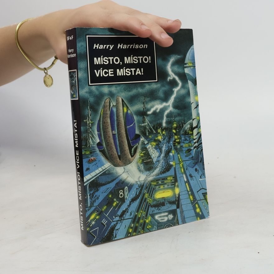 Harry Harrison Místo, místo! Více místa!