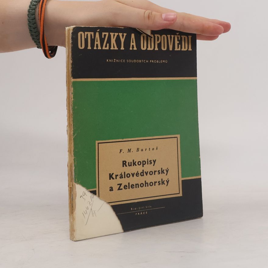 Bartoš F. M. Otázky a odpovědi. Rukopis Královédvorský a Zelenohorský