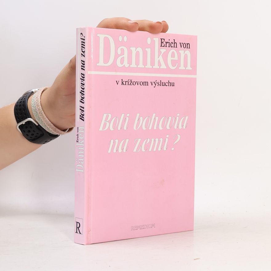Erich von Däniken Boli bohovia na Zemi?
