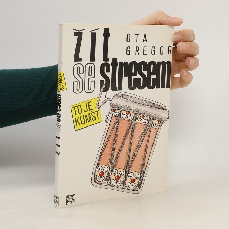 Ota Gregor Žít se stresem, to je kumšt