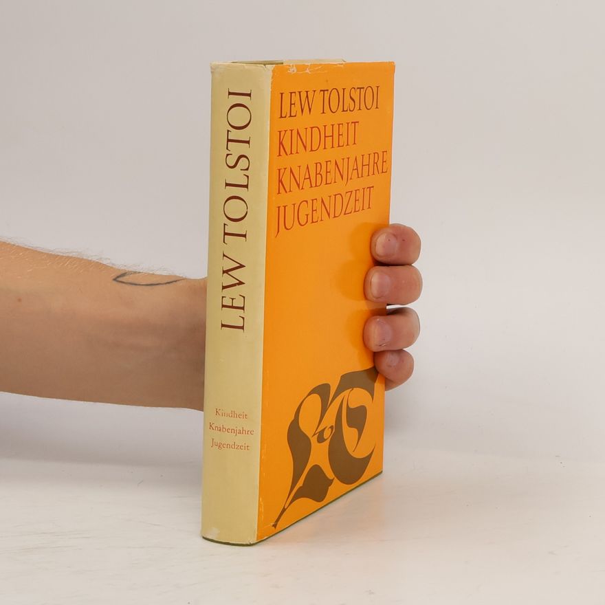 Lew Nikolajewitsch Tolstoi Kindheit Knabenjahre Jugendzeit