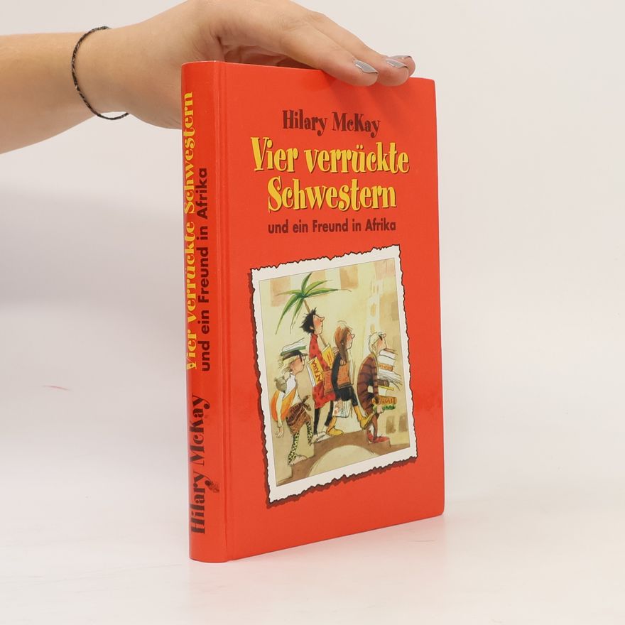 Hilary McKay Vier verrückte Schwestern