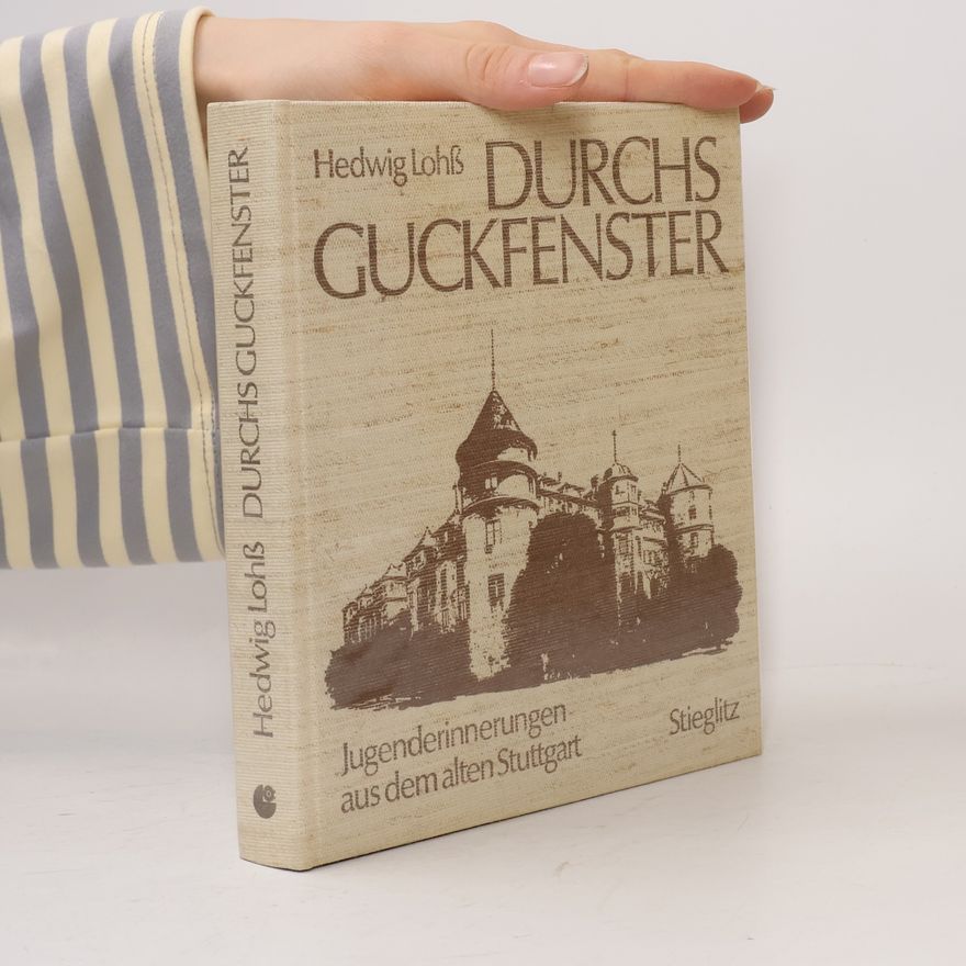 Hedwig Lohss Durchs Guckfenster