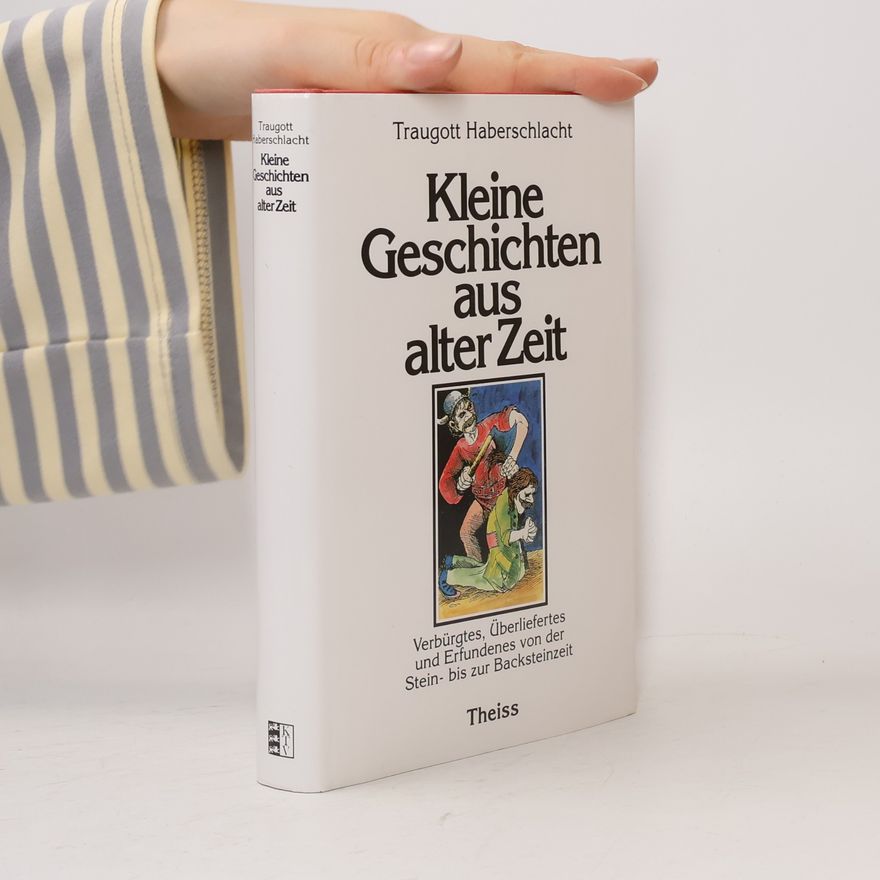 Friedrich Schiller Kleine Geschichten aus alter Zeit