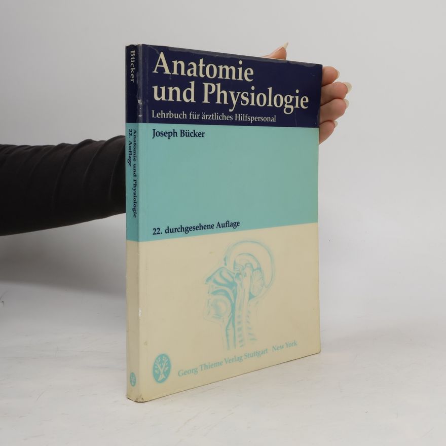 Joseph Bücker Anatomie und Physiologie