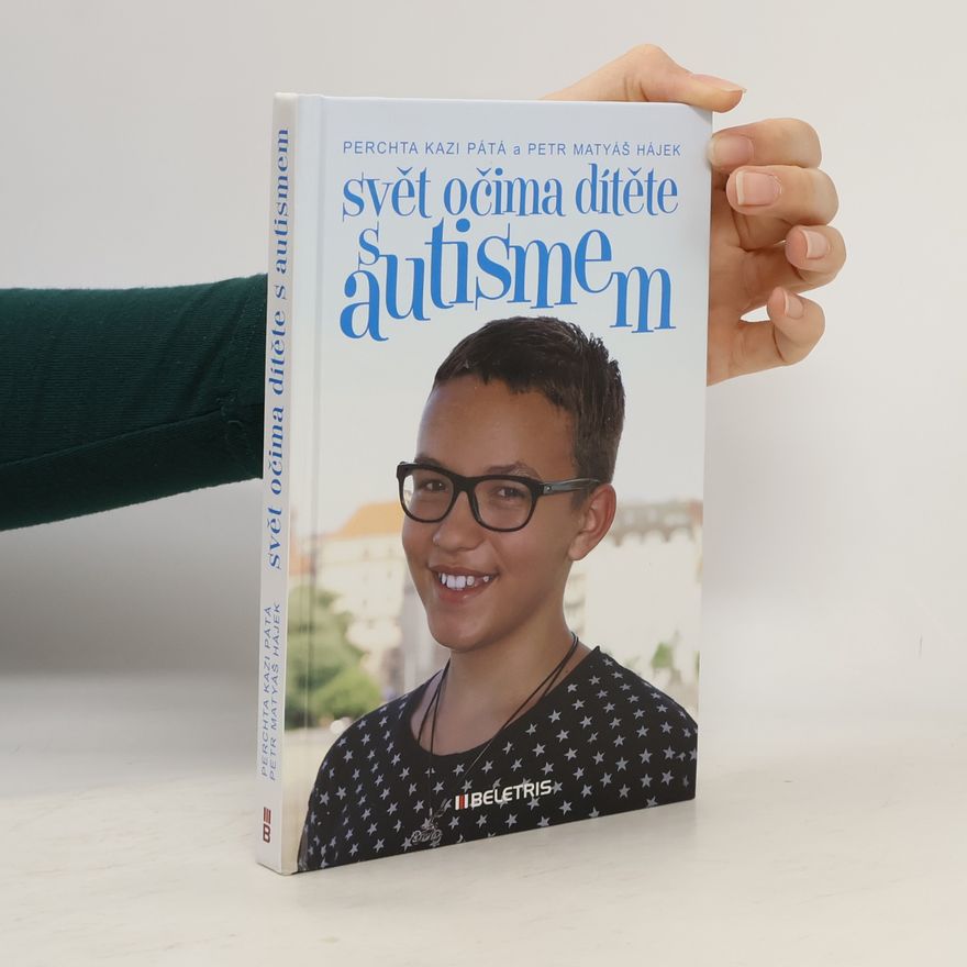Petr Matyáš Hájek Svět očima dítěte s autismem