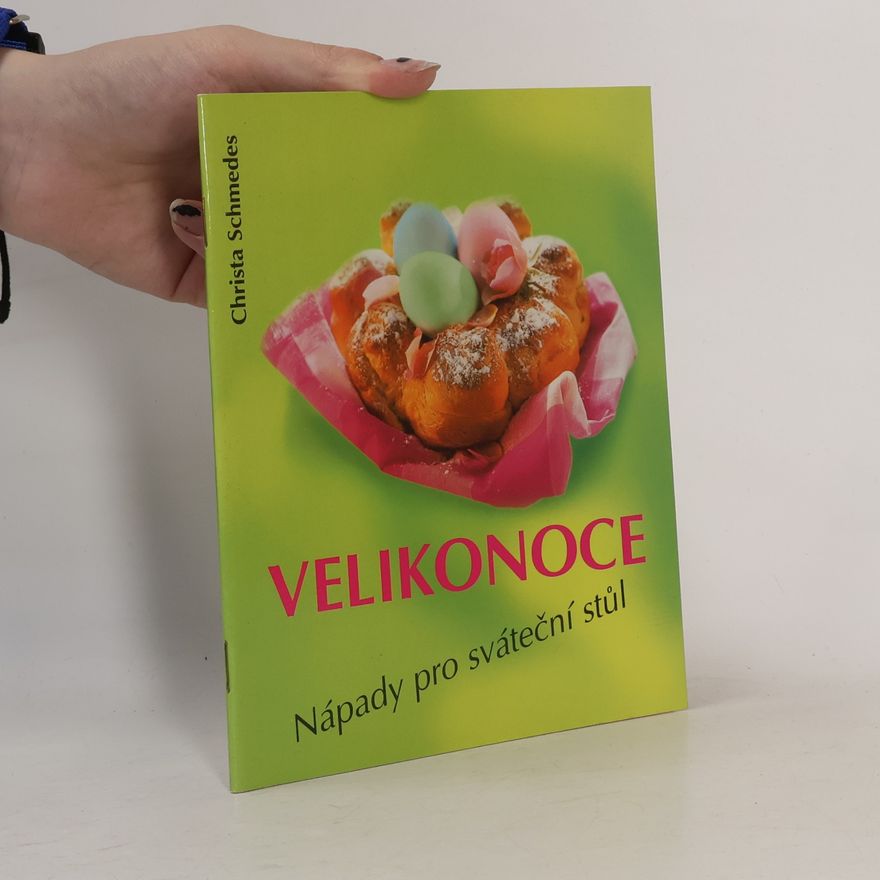 Christa Schmedes Velikonoce : nápady pro sváteční stůl