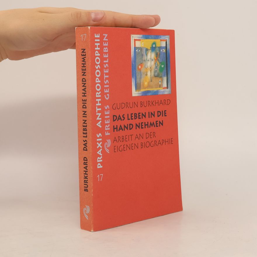 Gudrun Burkhard Das Leben in die Hand nehmen