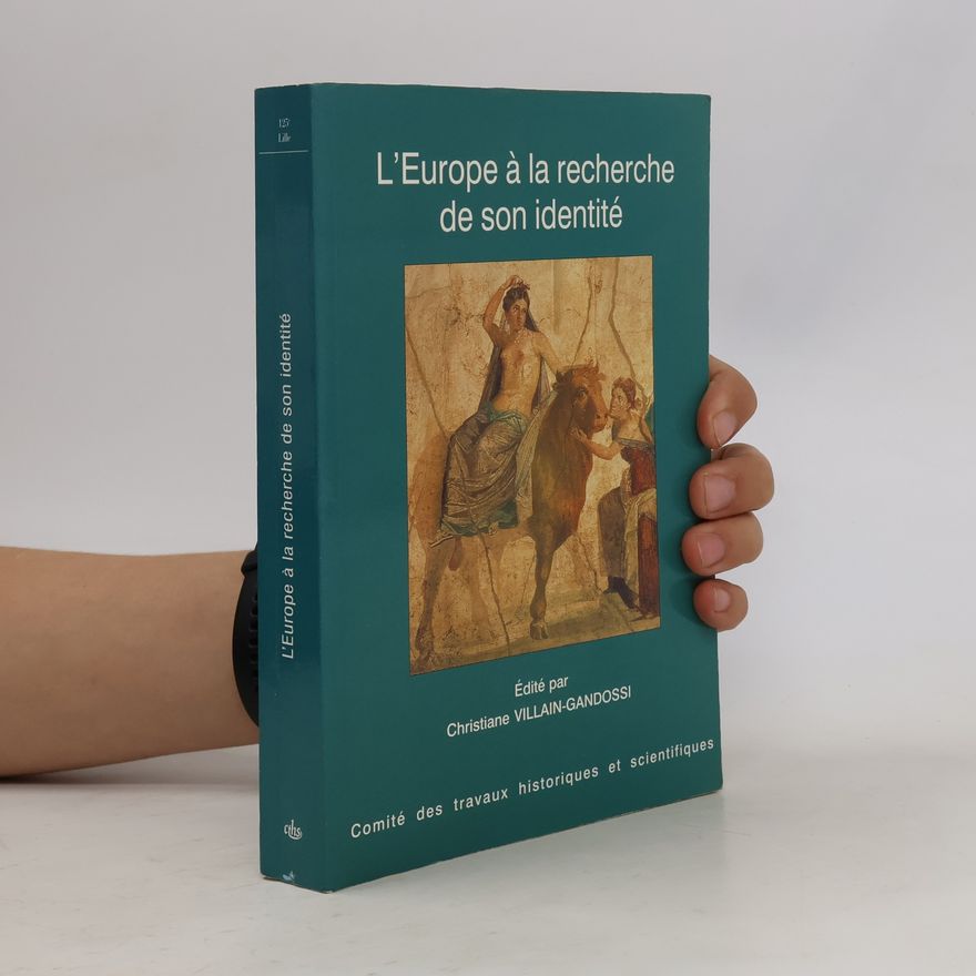 France) Congrès national des sociétés historiques et scientifiques (125th 2000 Lille L'Europe à la recherche de son identité