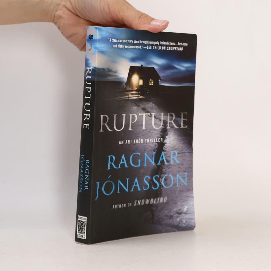 Ragnar Jónasson Rupture: An Ari Thor Thriller