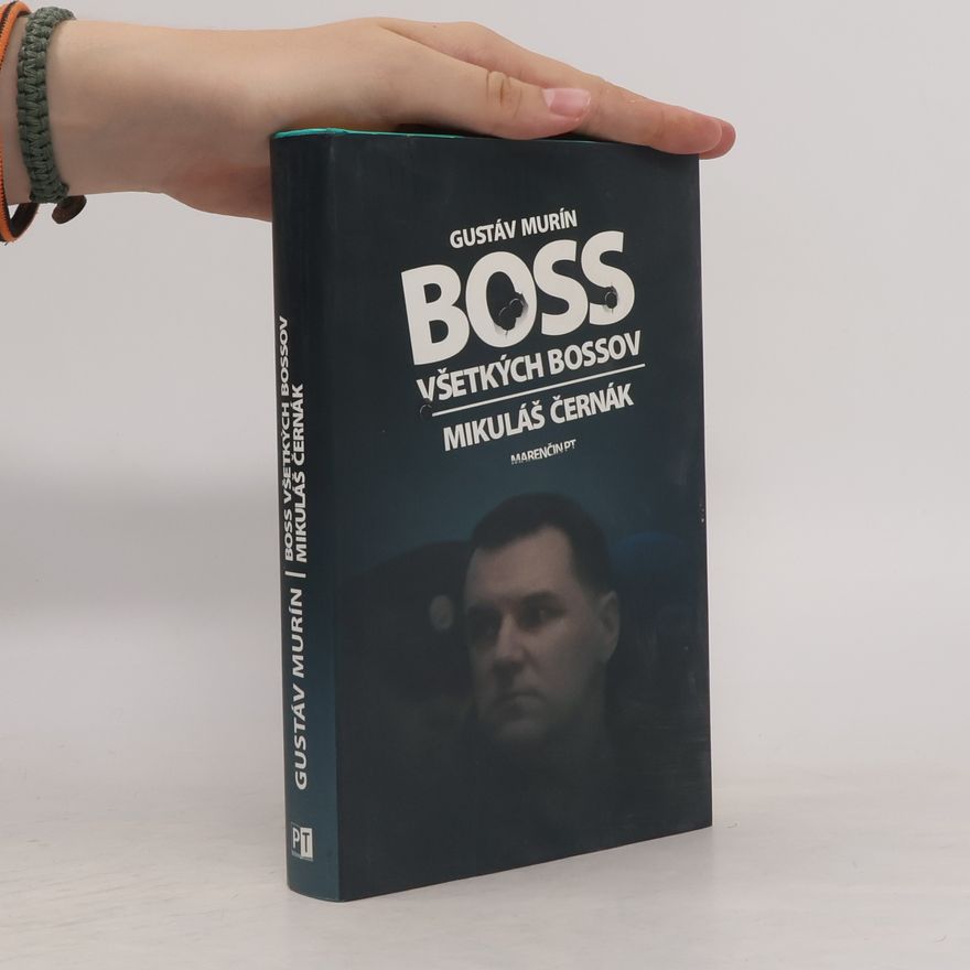 Gustáv Murín Boss všetkých bossov. Mikuláš Černák