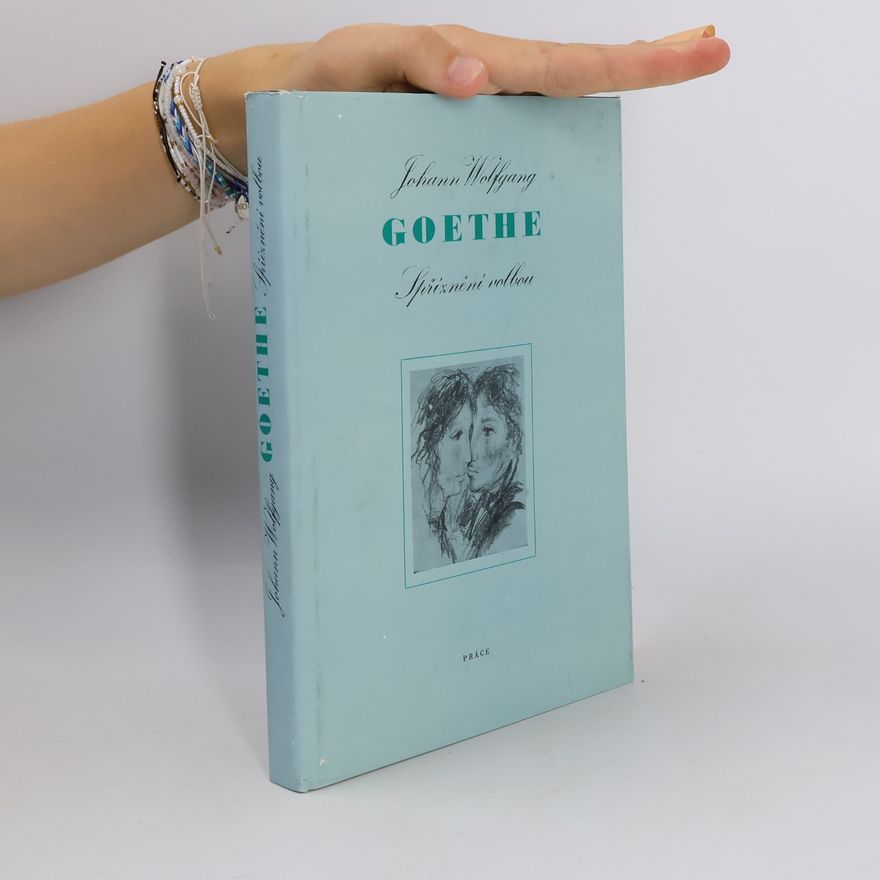 Johann Wolfgang von Goethe Spříznění volbou