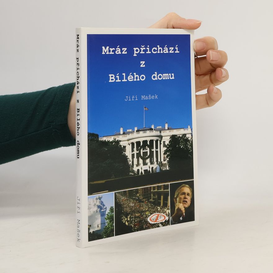 Jiří Maria Mašek Mráz přichází z Bílého domu, aneb, Co vám demokratická média nechtějí nebo nesmějí říkat
