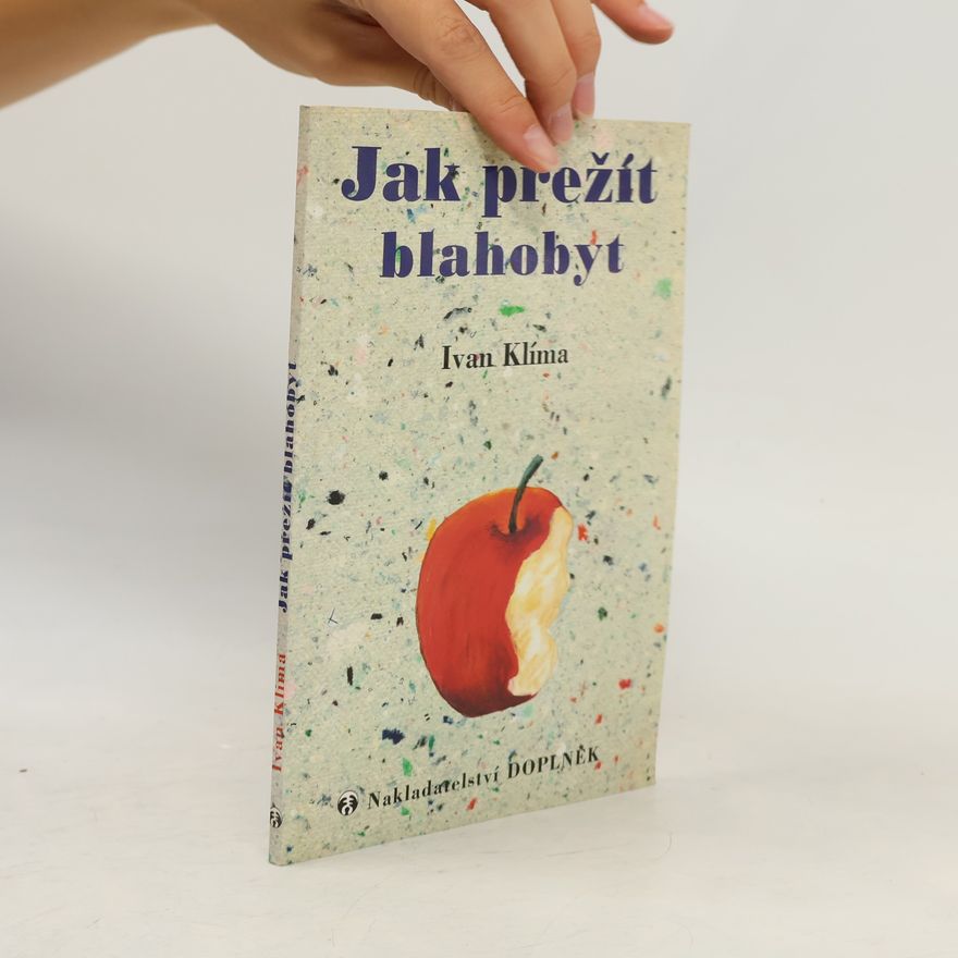 Ivan Klíma Jak přežít blahobyt