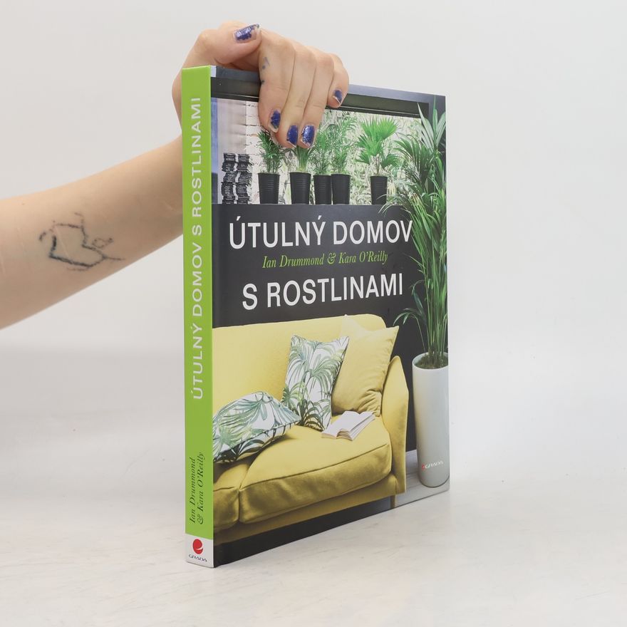 Ian Drummond Útulný domov s rostlinami