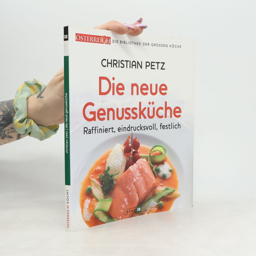 Christian Petz Die neue Genussküche
