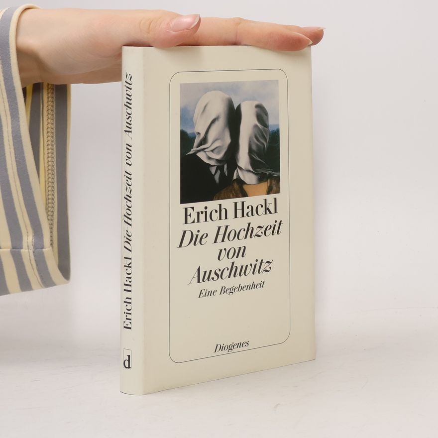 Erich Hackl Die Hochzeit von Auschwitz