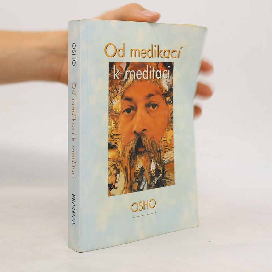 Osho Od medikací k meditaci