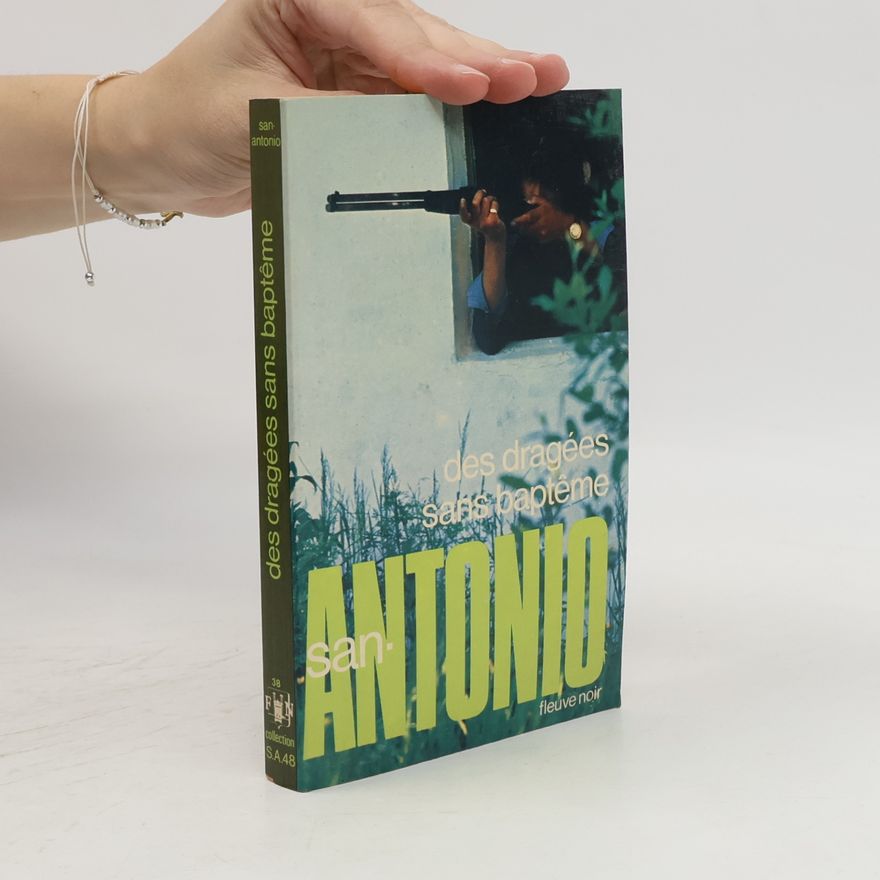 San-Antonio Des dragées sans baptême