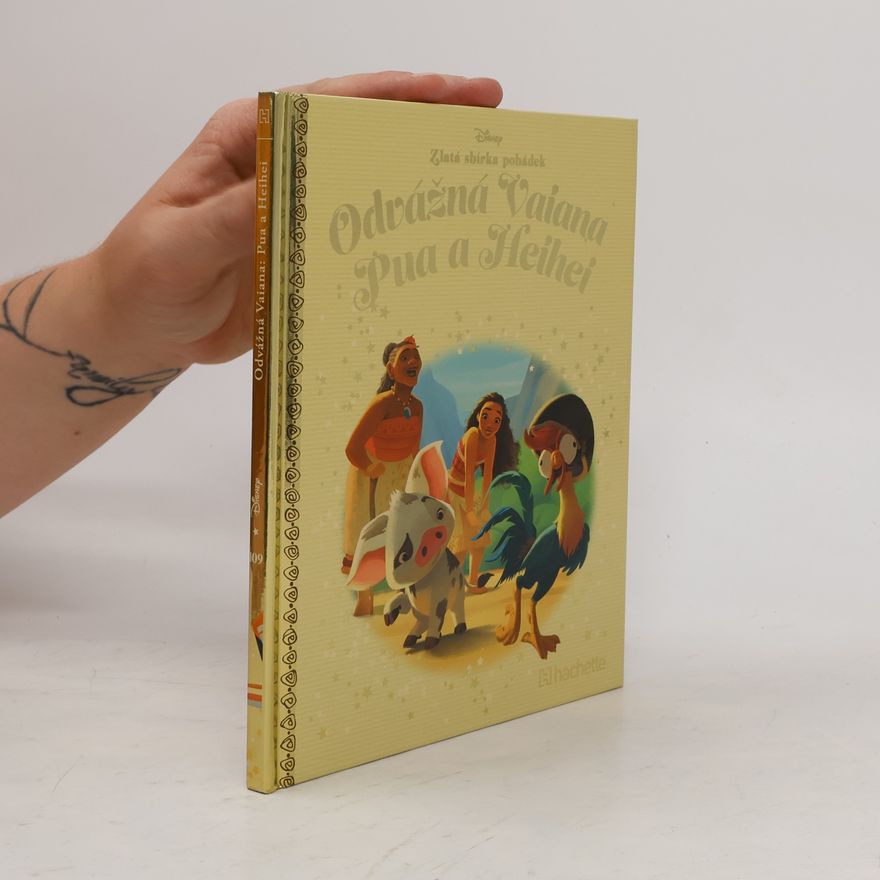Various authors Zlatá sbírka pohádek 109. Odvážná Vaiana. Pua a Heihei