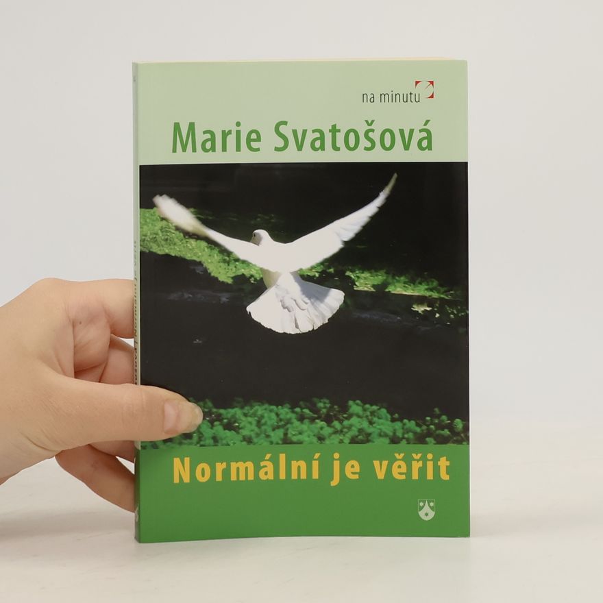 Marie Svatošová Normální je věřit