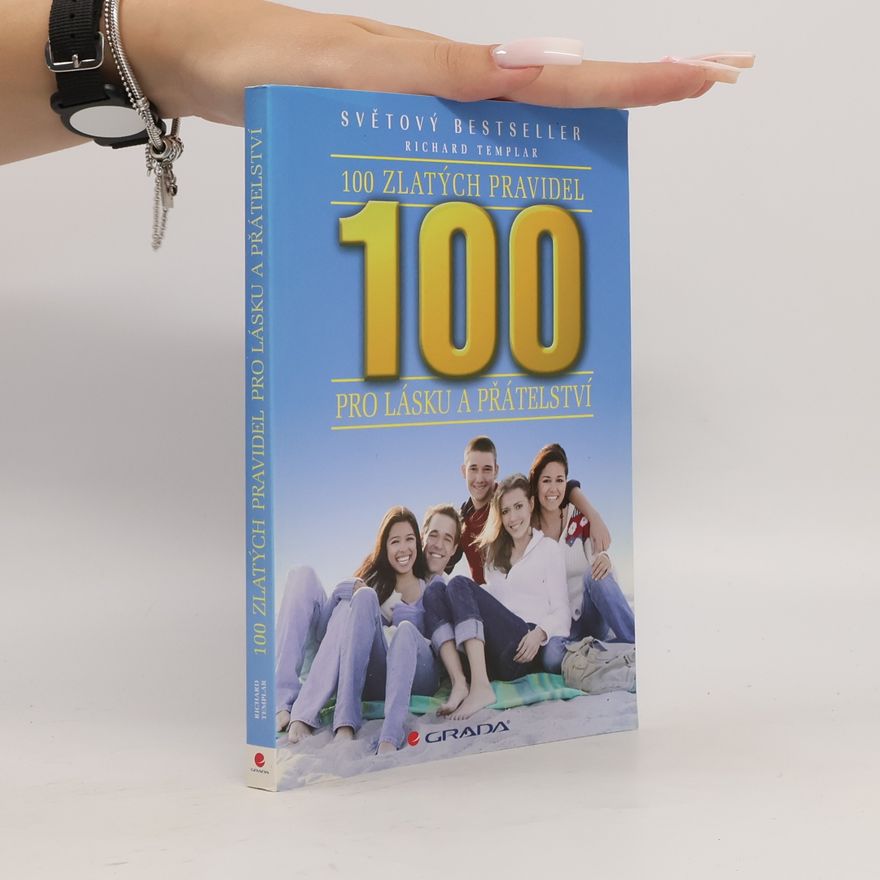 Richard Craze 100 zlatých pravidel pro lásku a přátelství