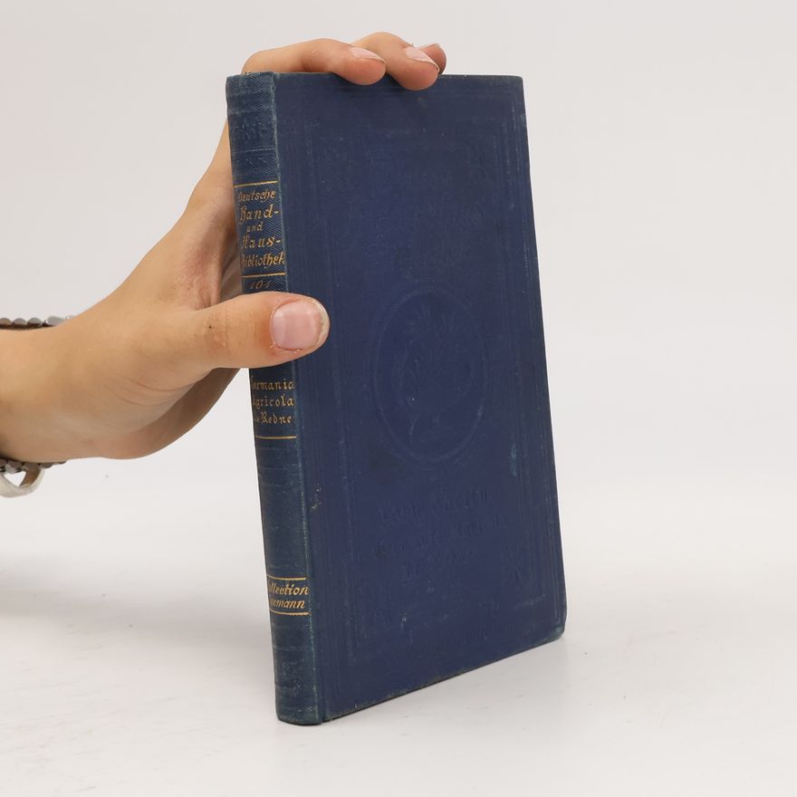 Tacitus Deutsche Hand- und Haus-Bibliothek 101. Germania, Agricola, Die Redner