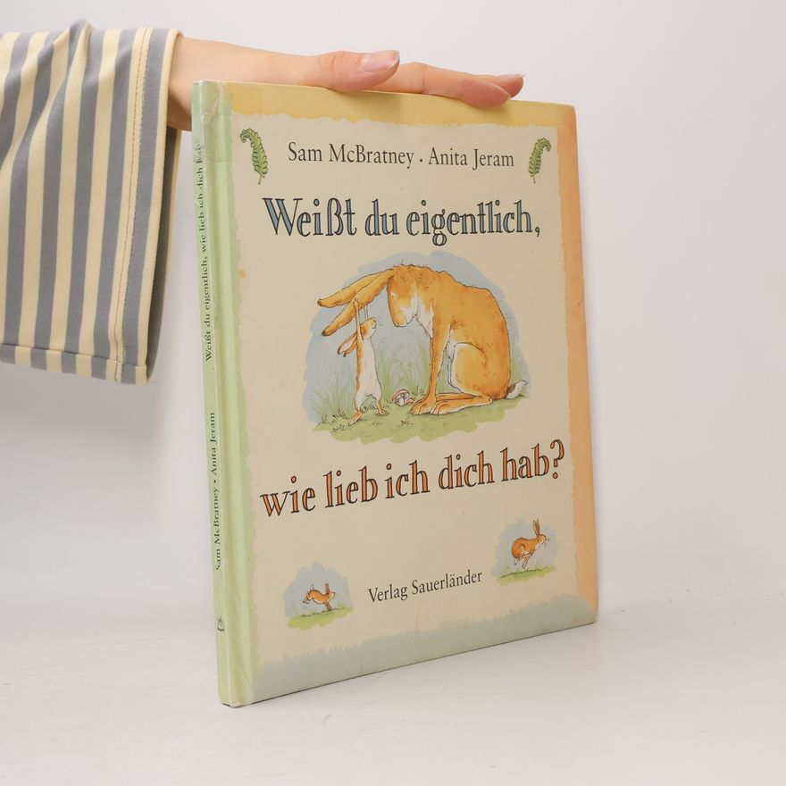 Sam McBratney Weisst du eigentlich, wie lieb ich dich hab?