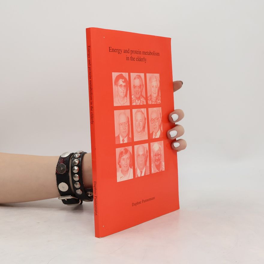 Daphne Louise Elise Pannemans Energy And Protein Metabolism In The Elderly