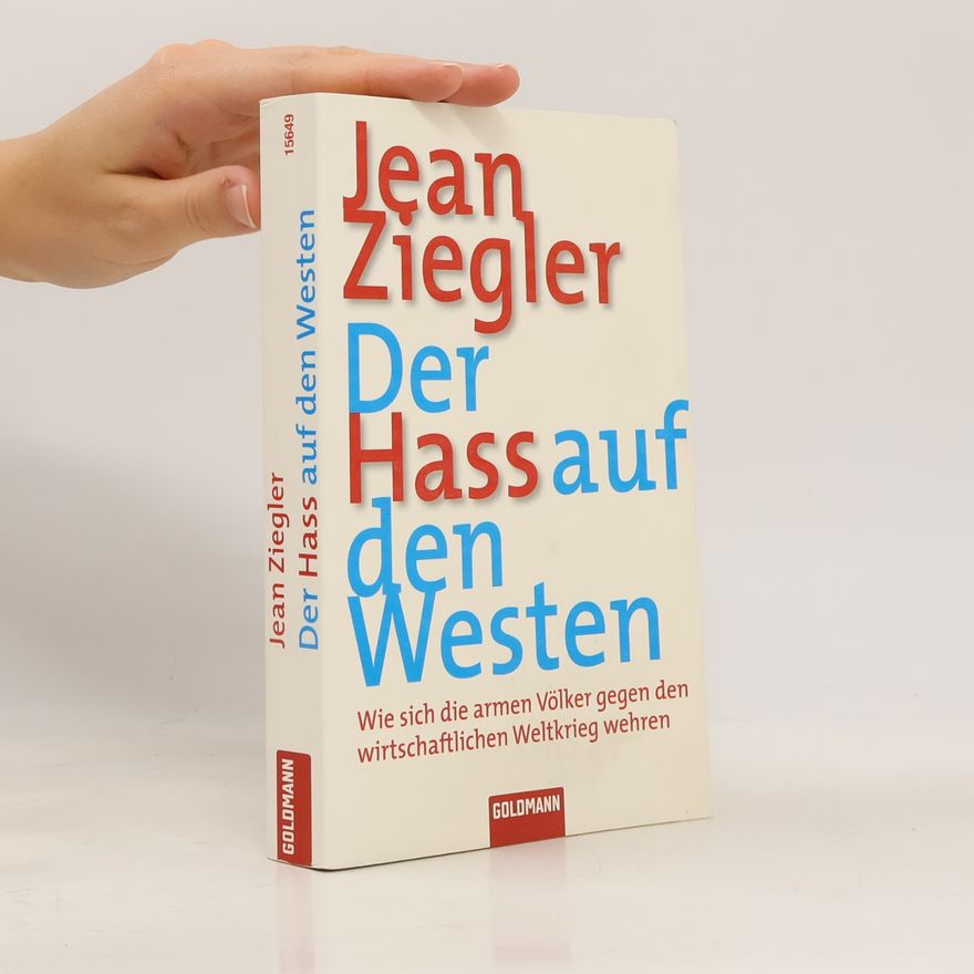 Jean Ziegler Der Hass auf den Westen