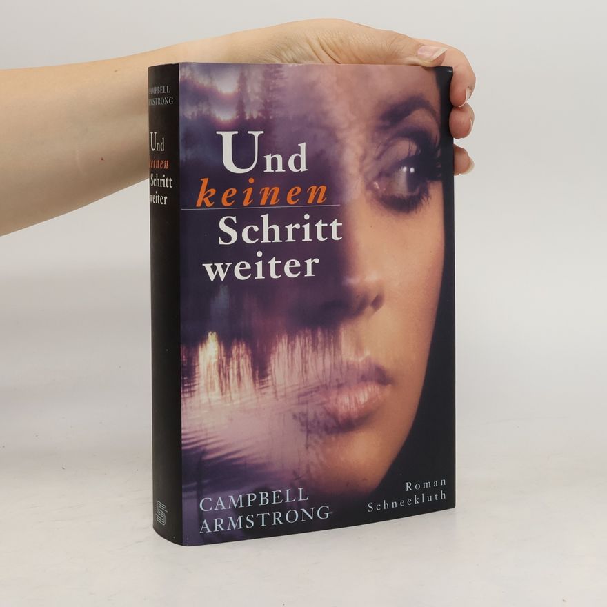 Campbell Armstrong Und keinen Schritt weiter