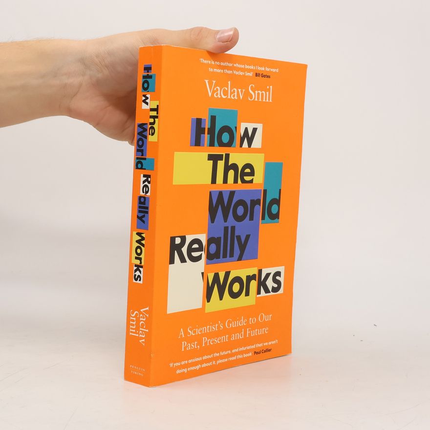 Vaclav Smil How the world really works