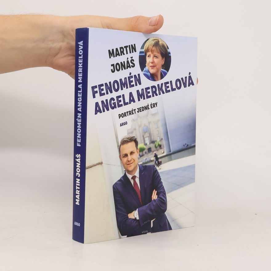Martin Jonáš Fenomén Angela Merkelová