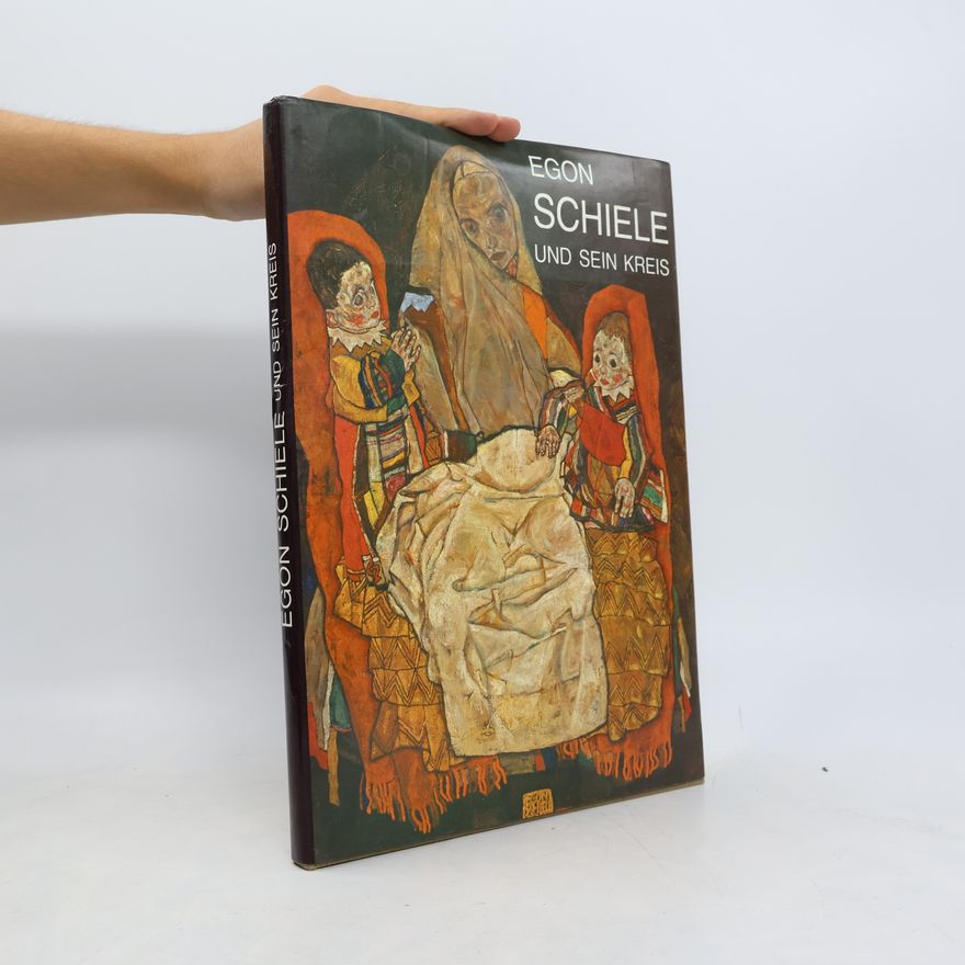 Heimo Kuchling Egon Schiele und sein Kreis