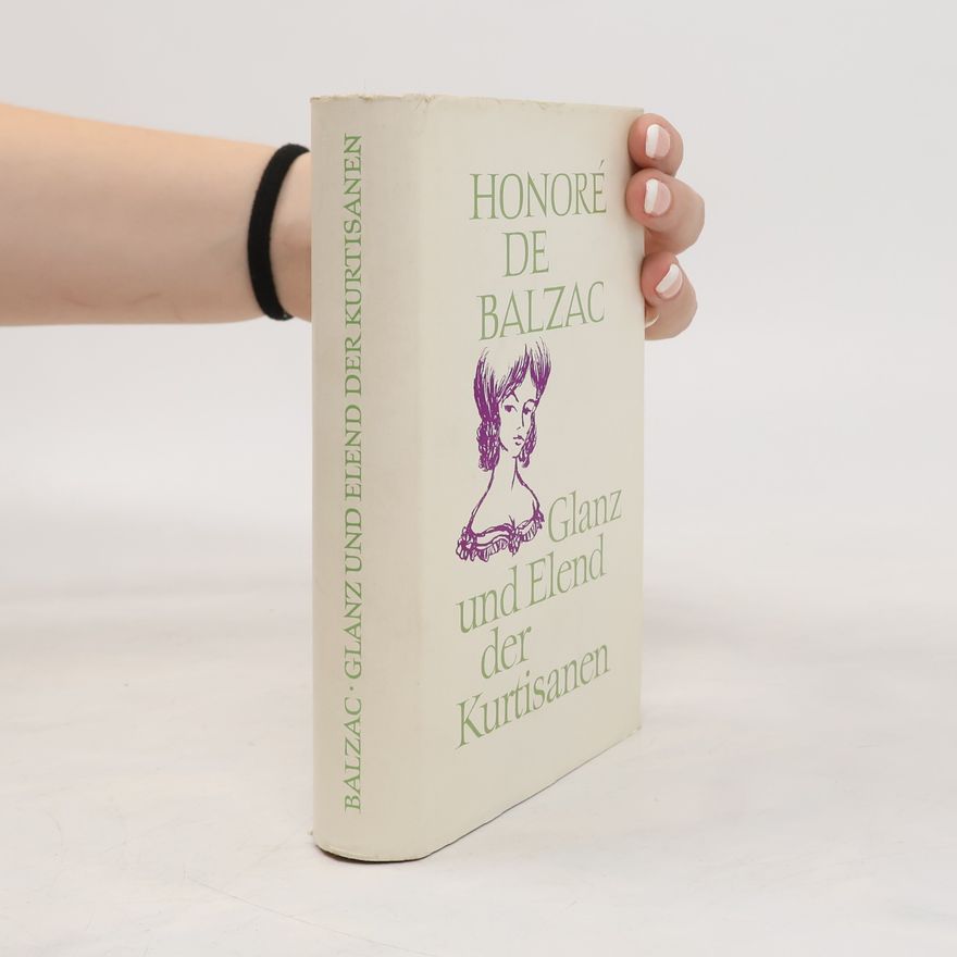 Honoré de Balzac Glanz und Elend der Kurtisanen