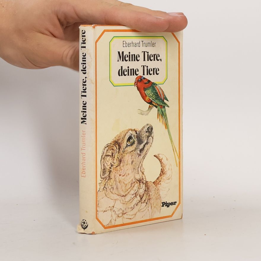 Eberhard Trumler Meine Tiere, deine Tiere