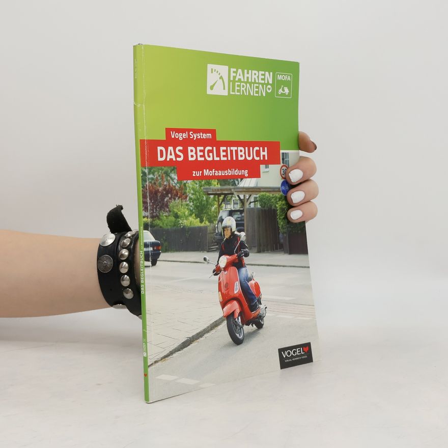 Autorenkollektiv Das Begleitbuch zur Mofaausbildung