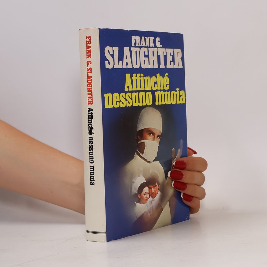 Frank Gill Slaughter Affinché nessuno muoia
