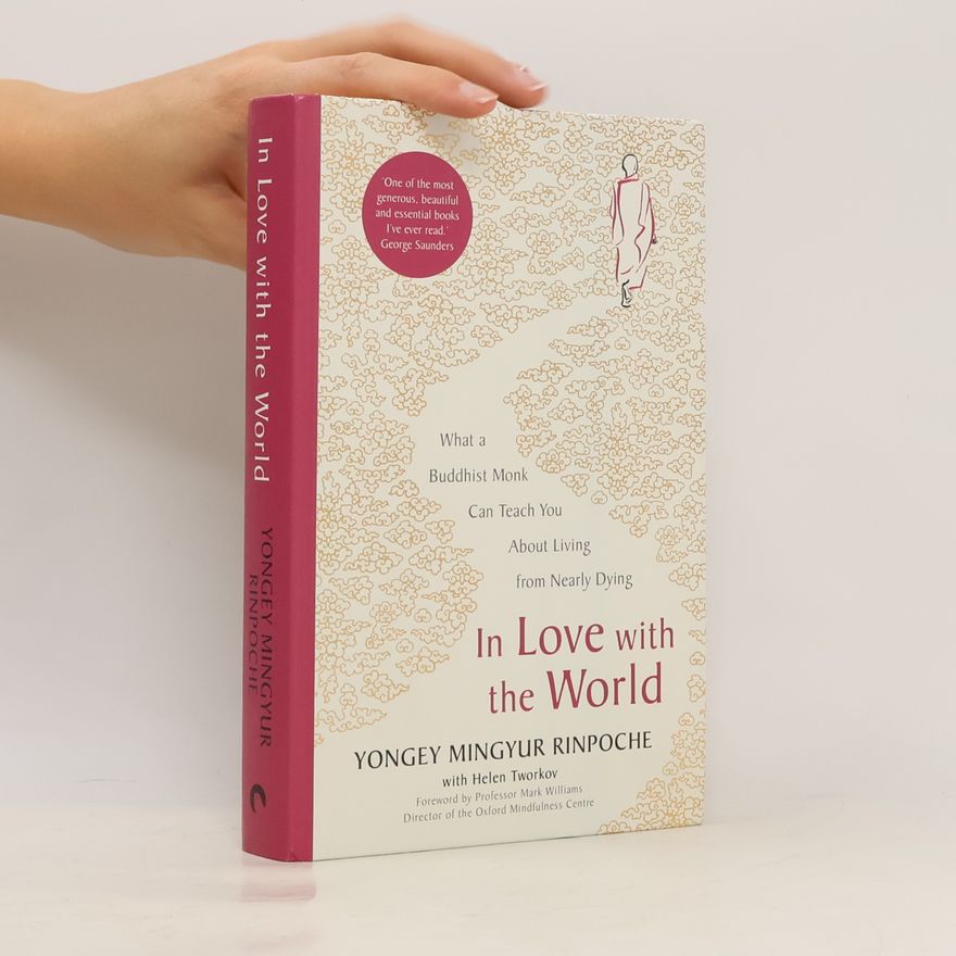 Yongey Mingyur Rinpoche In Love with the World