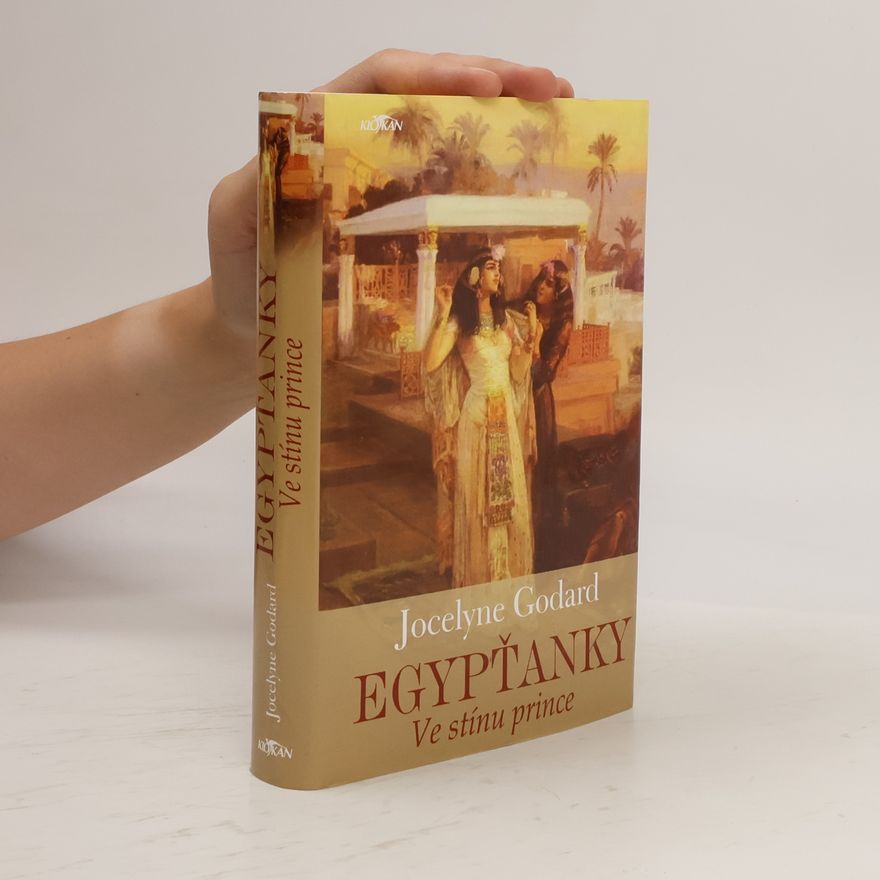 Jocelyne Godard Egypťanky. Ve stínu prince
