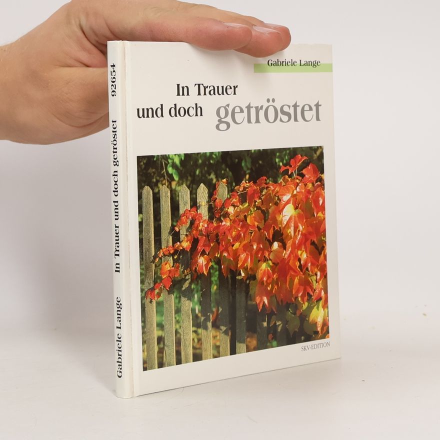 Autorenkollektiv In Trauer - und doch getröstet