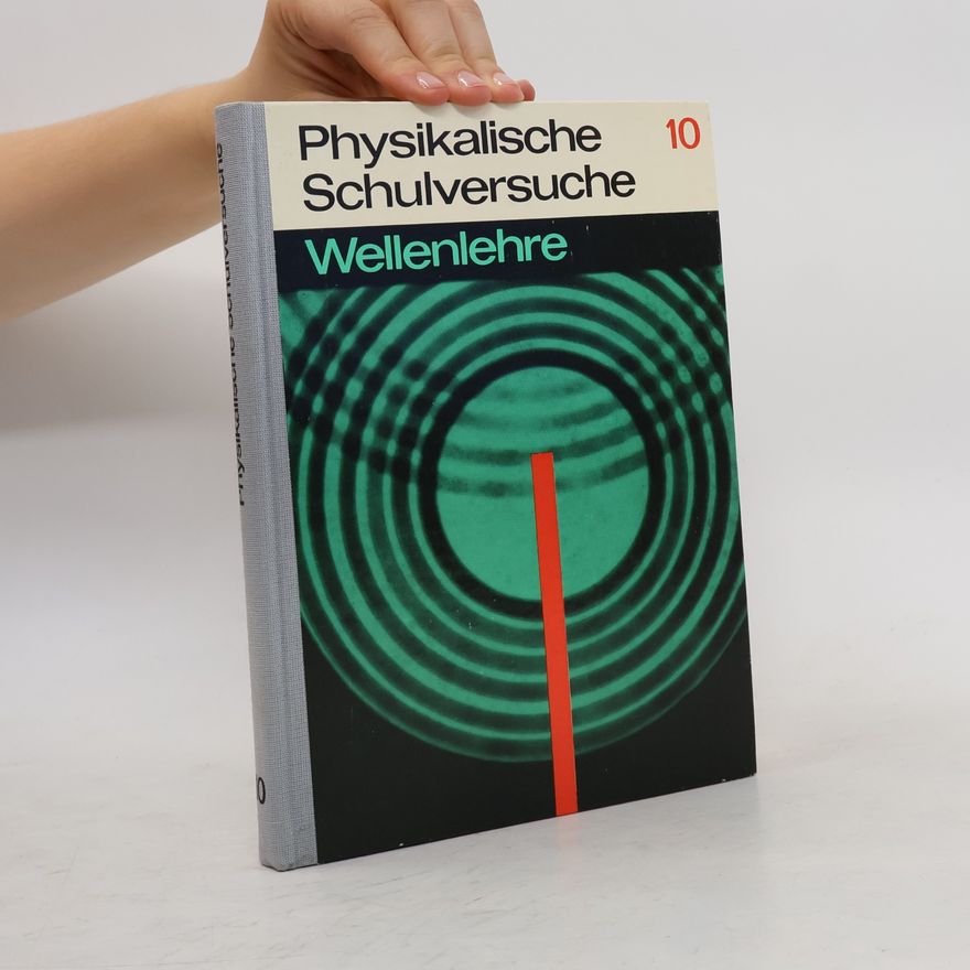 Kolektiv autorů Physikalische Schulversuche 10
