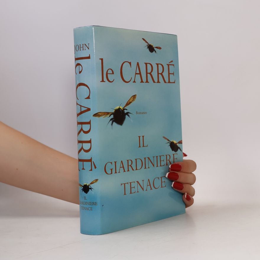 John le Carré Il giardiniere tenace
