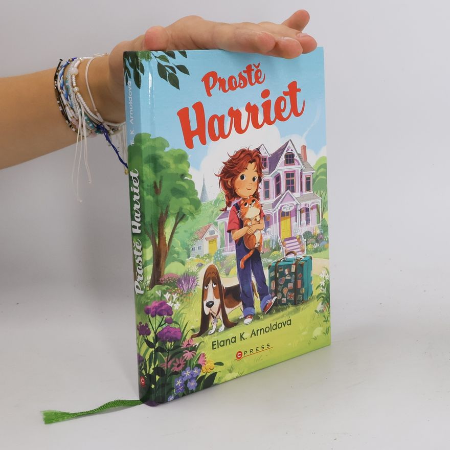 Elana K. Arnold Prostě Harriet