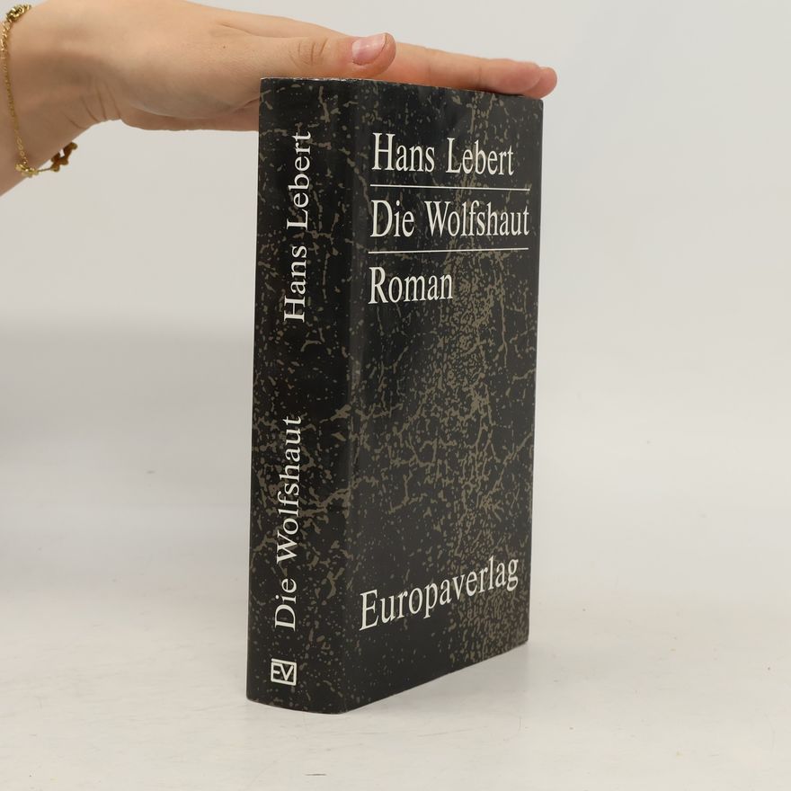 Hans Lebert Die Wolfshaut : Roman