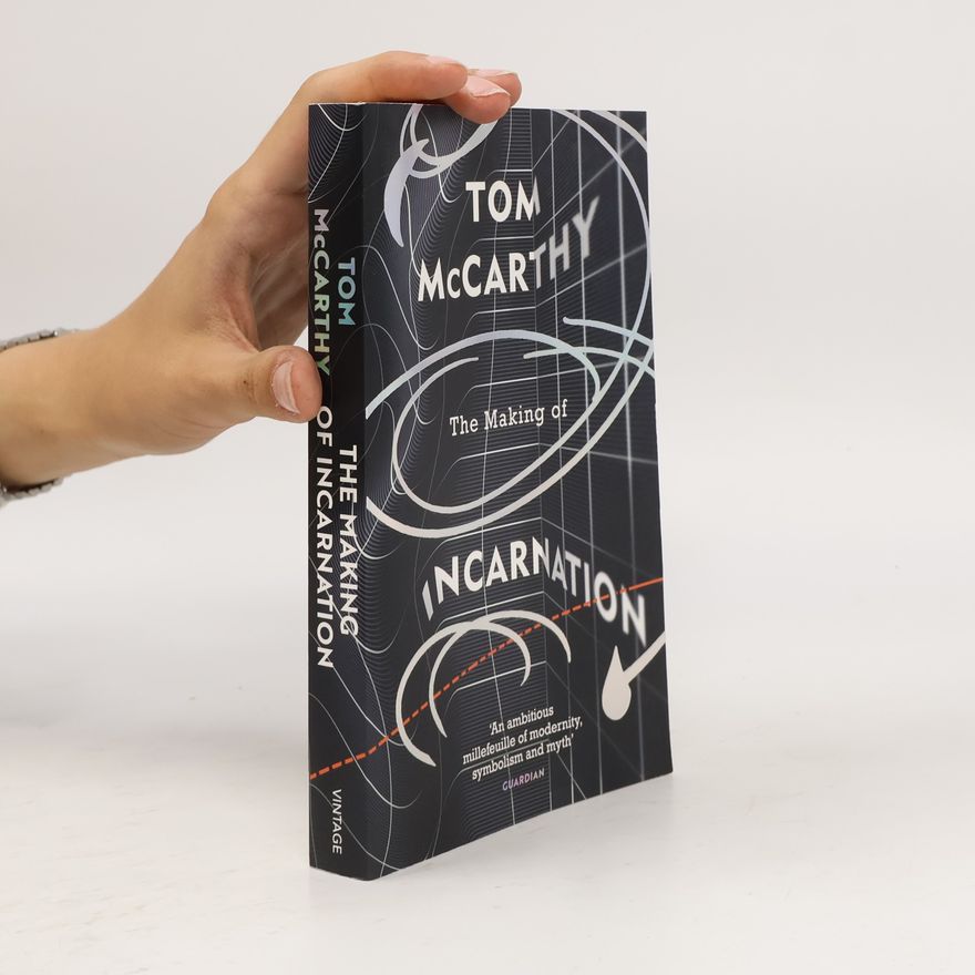 Tom McCarthy The Making of Incarnation