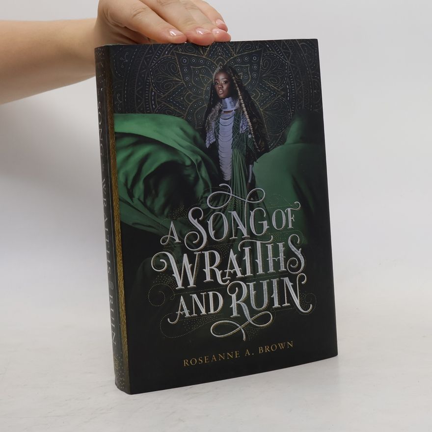 Roseanne A. Brown A Song of Wraiths and Ruin