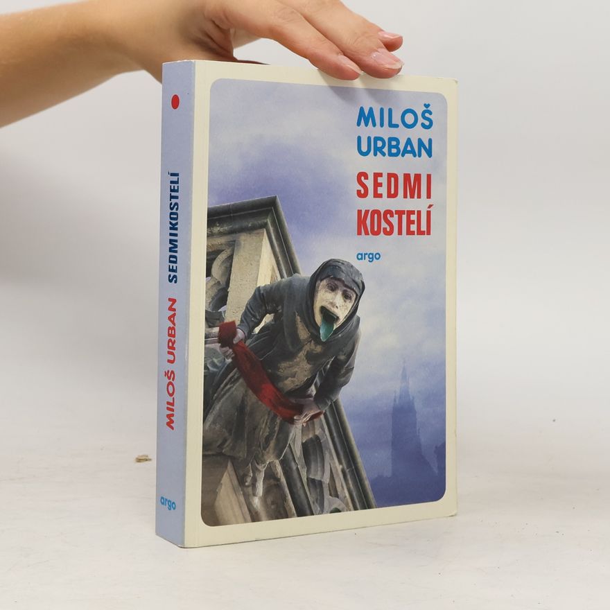 Miloš Urban Sedmikostelí