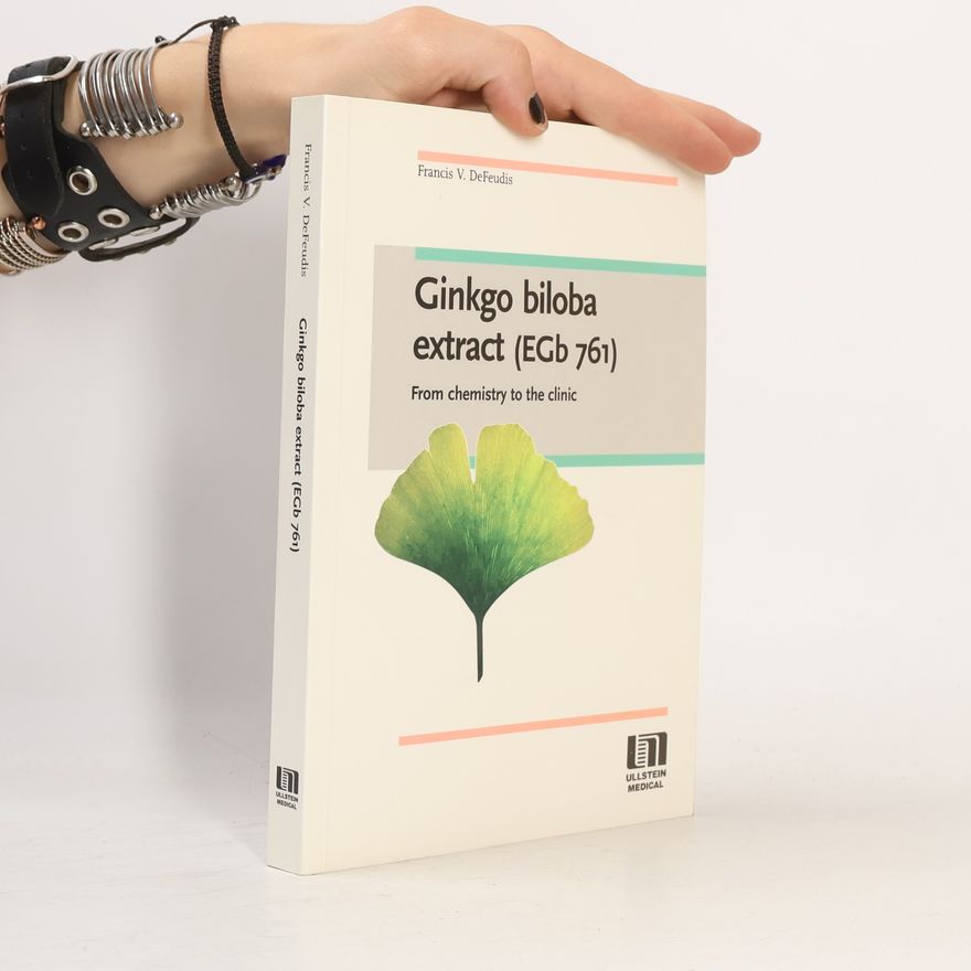 Francis V. De Feudis Ginkgo biloba extract (EGb 761)